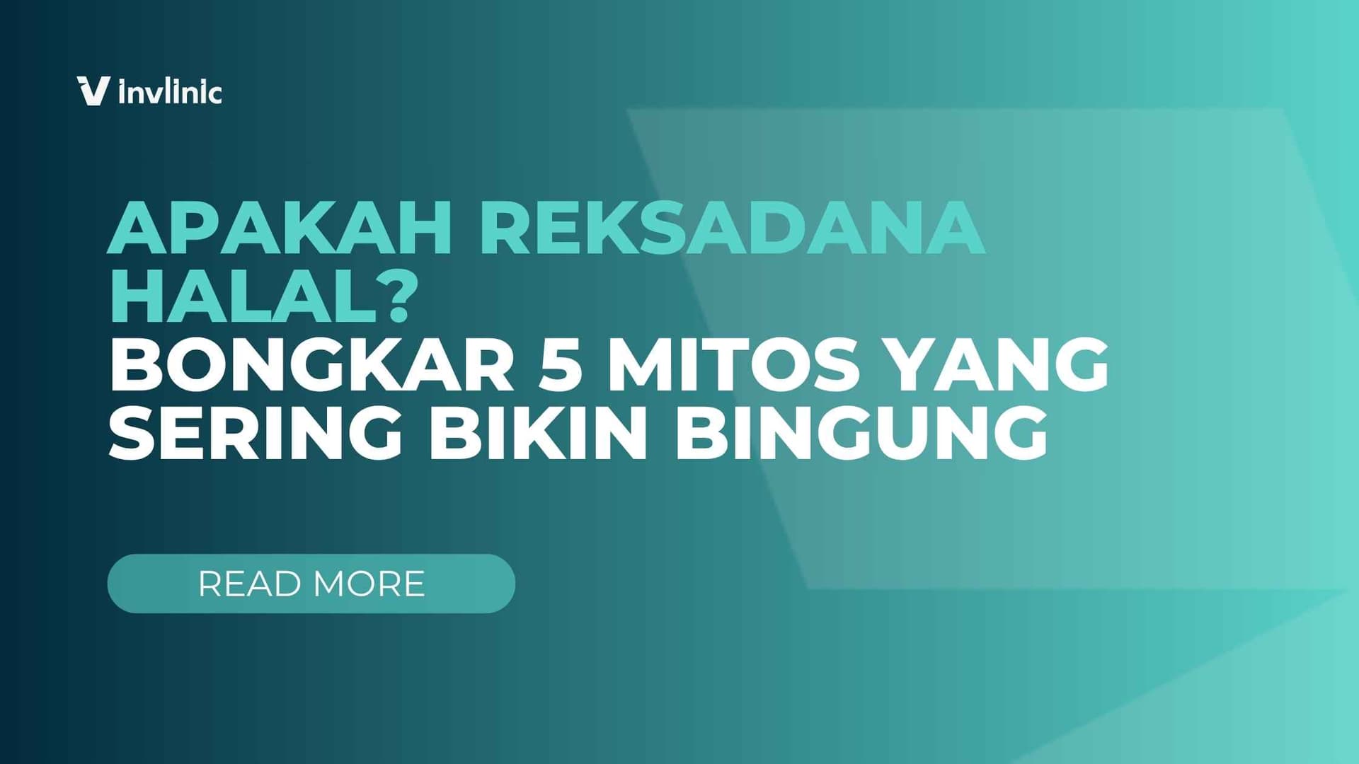 Apakah Reksadana Halal? Bongkar 5 Mitos yang Sering Bikin Bingung